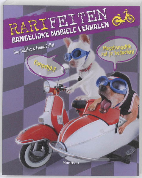 Rarifeiten - Megabangelijke mobiele verhalen - G. Didelez, F. Pollet (ISBN 9789022325582)