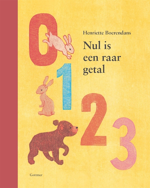 Nul is een raar getal - Henriëtte Boerendans (ISBN 9789025753511)