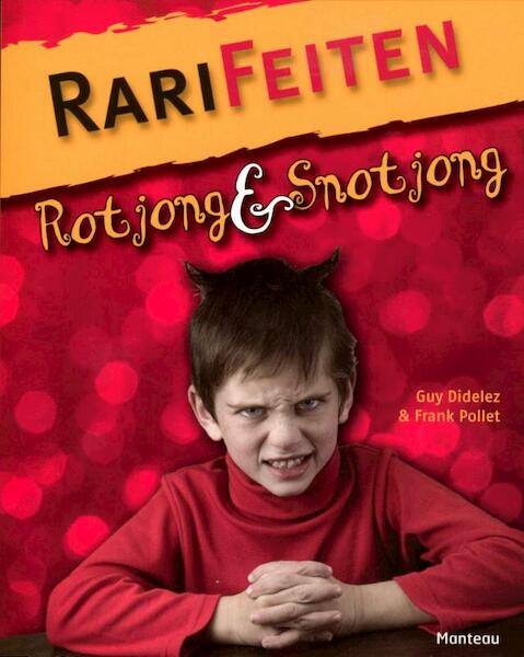 Rarifeiten Rotjong & Snotjong - Guy Didelez, Frank Pollet (ISBN 9789022326824)