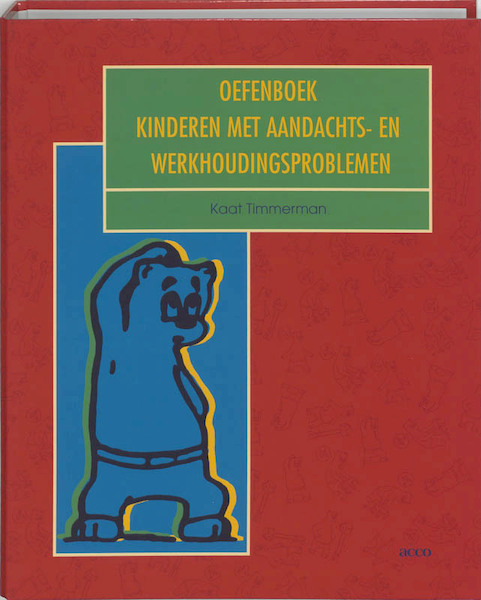 Kinderen met aandacht- en werkhoudingsproblemen Oefenboek - Karin Timmerman (ISBN 9789033453878)