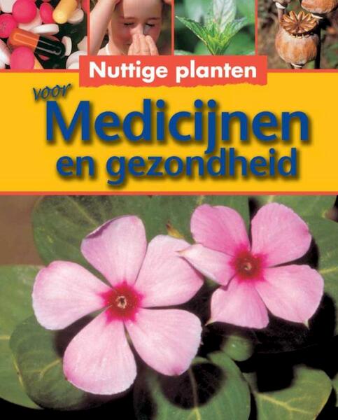 Nuttige planten voor gezondheid en medicijnen - Sally Morgan (ISBN 9789055664733)