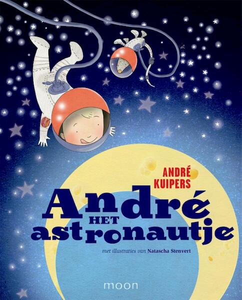 Andre het astronautje - André Kuipers, Helen Conijn (ISBN 9789048813957)