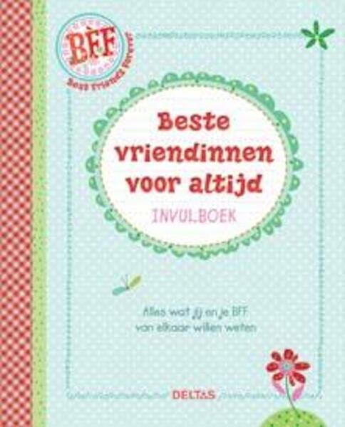 Beste vriendinnen voor altijd invulboek - (ISBN 9789044732993)