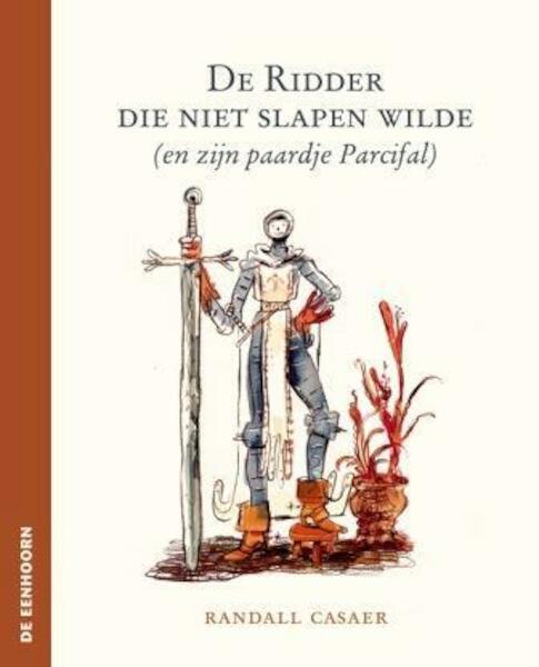 De ridder die niet slapen wilde - Randall Casaer (ISBN 9789058389336)