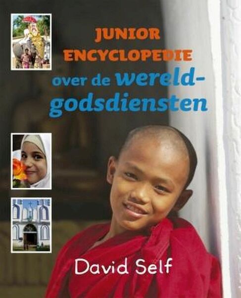 Junior encyclopedie over de wereldgodsdiensten - David Self (ISBN 9789026615191)