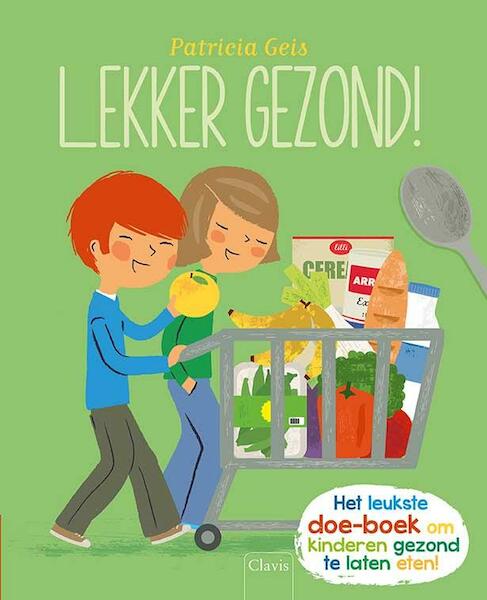 Lekker gezond - Patricia Geis (ISBN 9789044820201)
