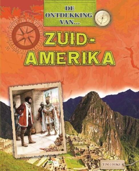 Zuid-Amerika - Tim Cooke (ISBN 9789461759559)
