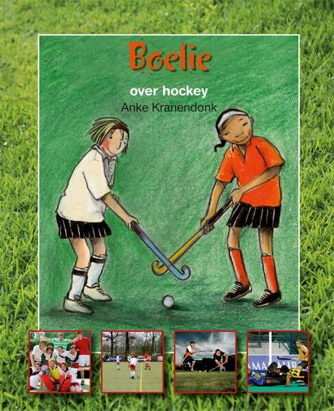 Boelie-Over hockey - A. Kranendonk, Anke Kranendonk (ISBN 9789027664051)