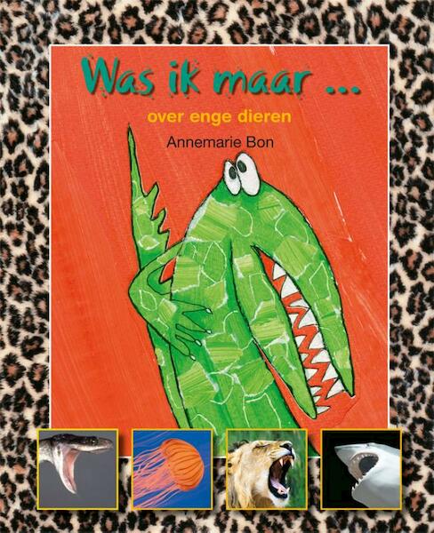 Was ik maar... over enge dieren - Annemarie Bon (ISBN 9789027664341)