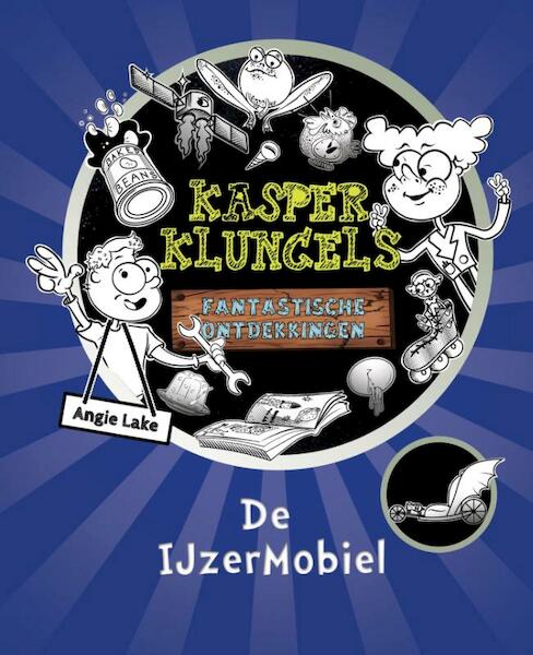 Kasper klungels fantastische ontdekkingen - ANGIE LAKE (ISBN 9789059241671)