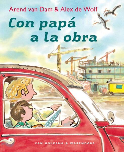 Con papa a la obra - Arend van Dam (ISBN 9789000327829)