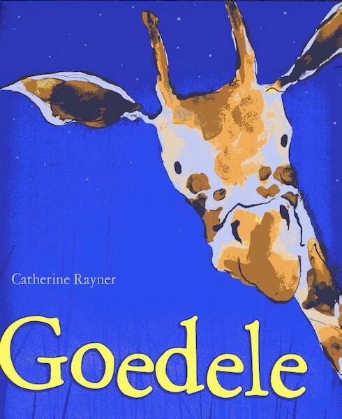 Goedele - Catherine Rayner (ISBN 9789053410530)