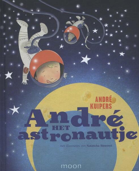 Andre het astronautje - André Kuipers, Helen Conijn (ISBN 9789048820108)