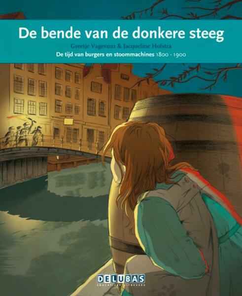 De bende van de donkere steeg - Greetje Vagevuur (ISBN 9789053004036)
