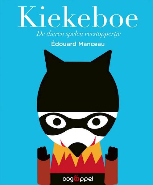 Kiekeboe-De dieren spelen verstoppertje - Edouard Manceau (ISBN 9789002255663)