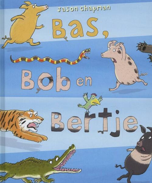 Bas, Bob en Bertje - Jason Chapman (ISBN 9789053418970)