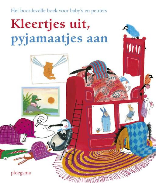 Kleertjes uit, pyjamaatjes aan - Nannie Kuiper, Vivian den Hollander, Mirjam Oldenhave, Jaap ter Haar, Thea Dubelaar, Mariska Hammerstein (ISBN 9789021666730)