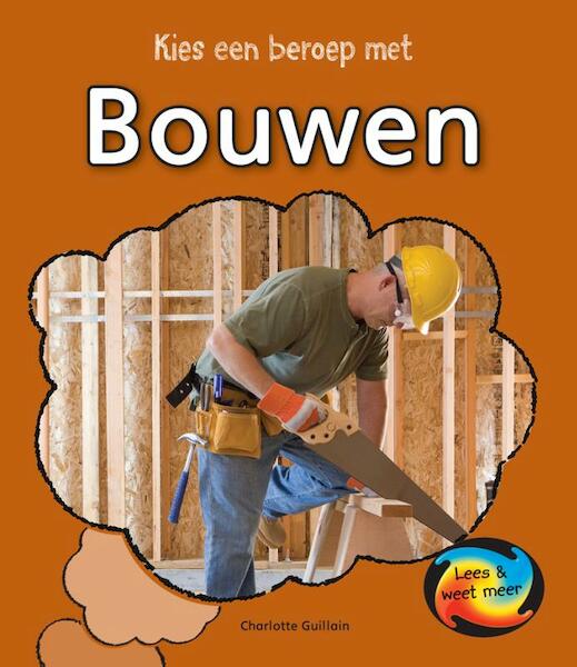 Bouwen - Charlotte Guillain (ISBN 9789055668229)