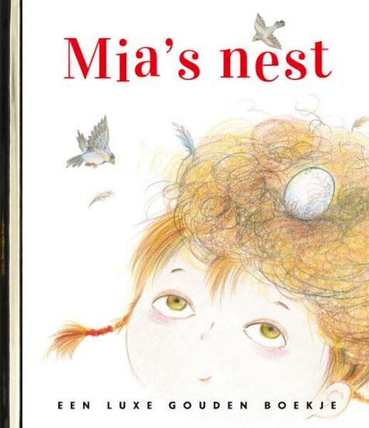 Mia's nest - Angela Pelaez-Vargas, Mina Witteman (ISBN 9789047617372)