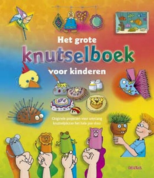 Het grote knutselboek voor kinderen - (ISBN 9789044712896)