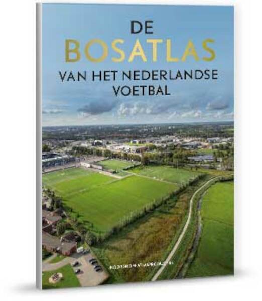 Bosatlas van het Nederlandse Voetbal - (ISBN 9789001123048)