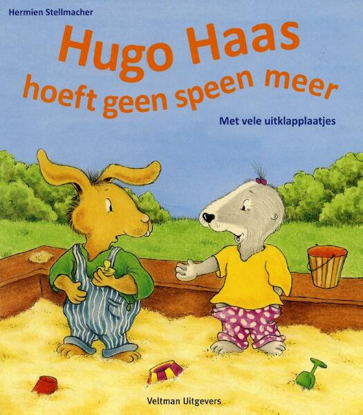 Hugo Haas hoeft geen speen meer - Hermien Stellmacher (ISBN 9789048305469)