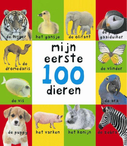 Mijn eerste 100 dieren - (ISBN 9789000037339)