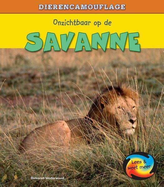 Onzichtbaar op de savanne - Deborah Underwood (ISBN 9789055669097)
