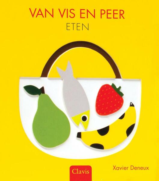 Van peer en vis. Eten - Xavier Deneux (ISBN 9789044822496)