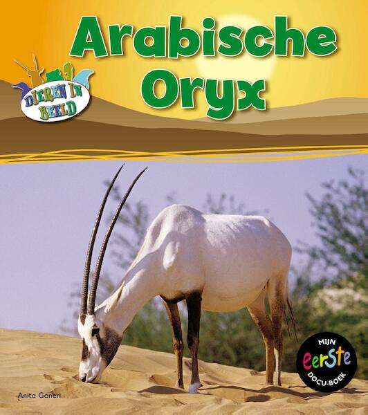 Arabische Oryx - Anita Ganeri (ISBN 9789461758774)