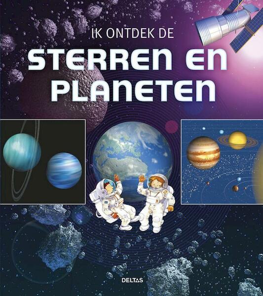 Ik ontdek de sterren en planeten - Claudine Masson, Jean-Michel Masson, Alexandre Roane, Frederic Pillot (ISBN 9789044737417)