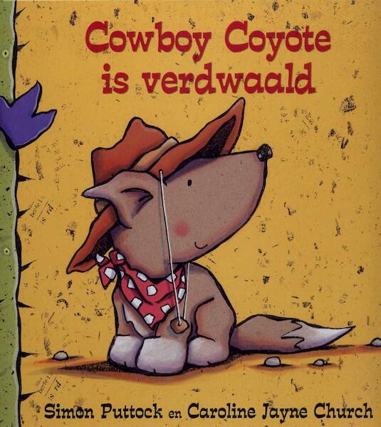 Cowboy Coyote is verdwaald - Simon Puttock (ISBN 9789053418277)