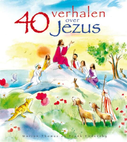 40 Verhalen over Jezus - Marion Thomas (ISBN 9789033831300)