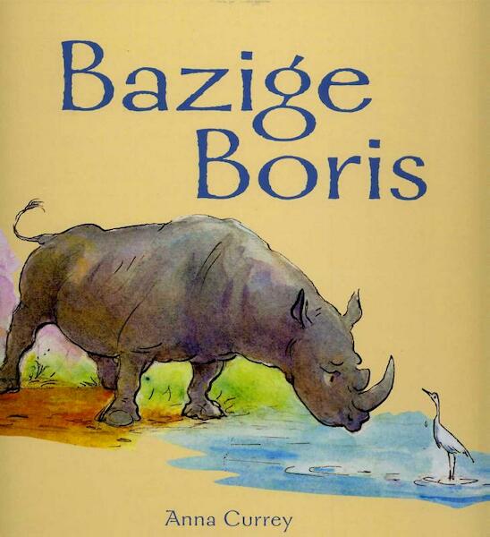 Bazige Boris - Anna Currey (ISBN 9789053417973)