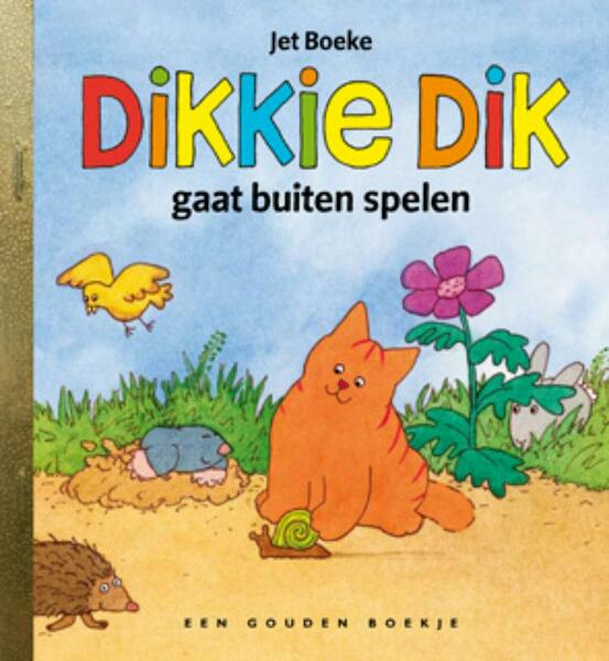 Dikkie Dik gaat buiten spelen - Jet Boeke, Arthur van Norden (ISBN 9789047603689)