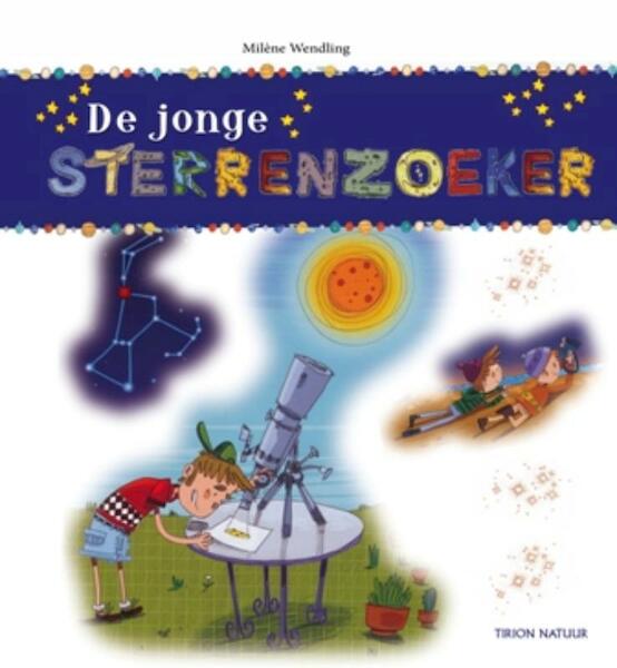 De jonge sterrenzoeker - Milène Wendling (ISBN 9789052108865)