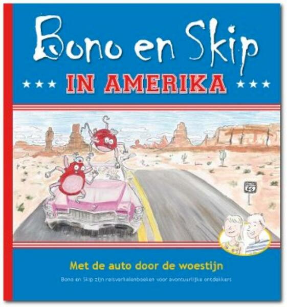 Bono en Skip in Amerika - Evelien Eefting, Herman van Dompseler (ISBN 9789490921026)