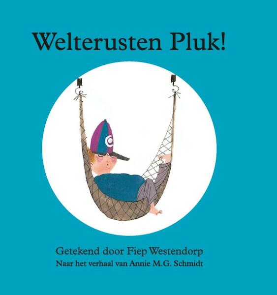 Welterusten Pluk! - Annie M.G. Schmidt (ISBN 9789045111285)