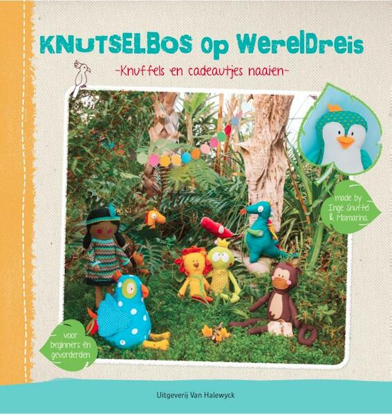 Knutselbos op wereldreis - Inge Snuffel (ISBN 9789461313782)