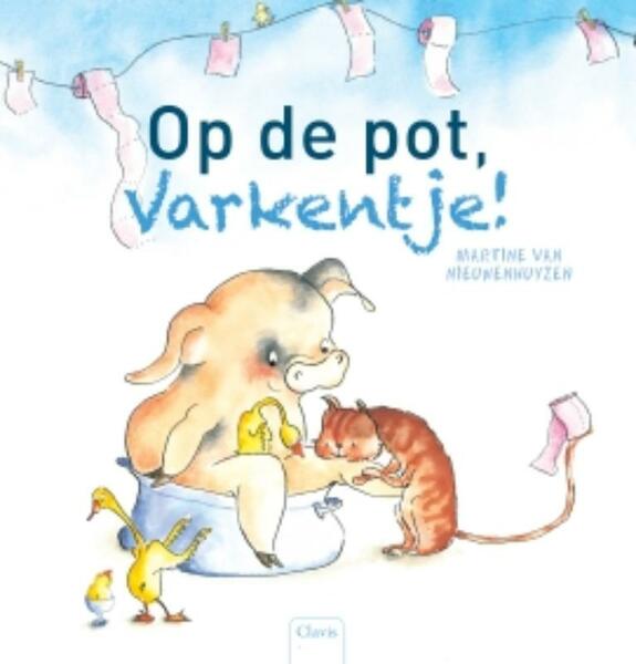 Op de pot, varkentje - Martine van Nieuwenhuyzen (ISBN 9789044817119)