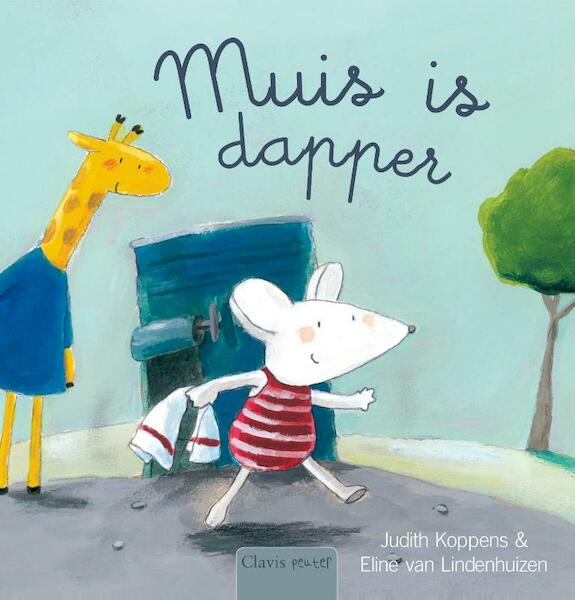 Muis is dapper - Judith Koppens (ISBN 9789044819694)