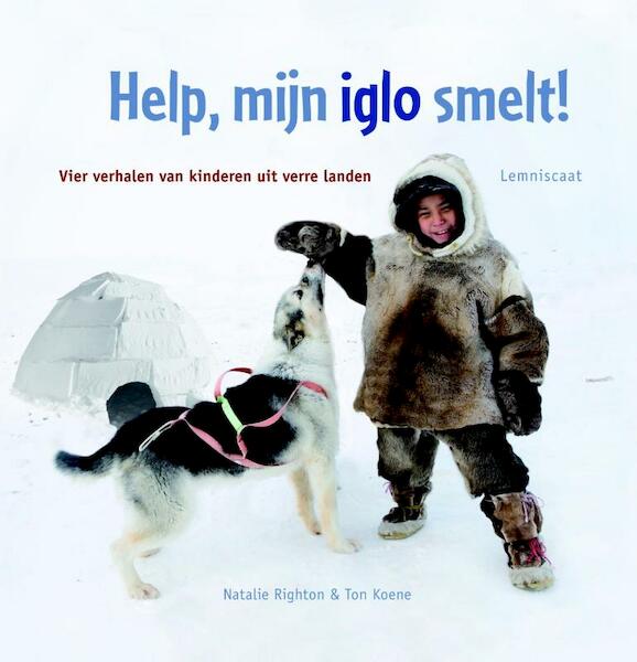 Help, mijn iglo smelt ! - Natalie Righton (ISBN 9789047702276)