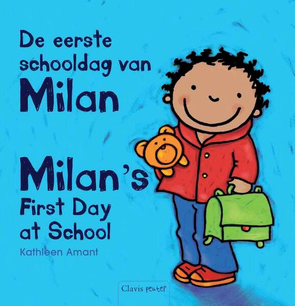 De eerste schooldag van Milan; Milan's first day at school - Kathleen Amant (ISBN 9789044822021)