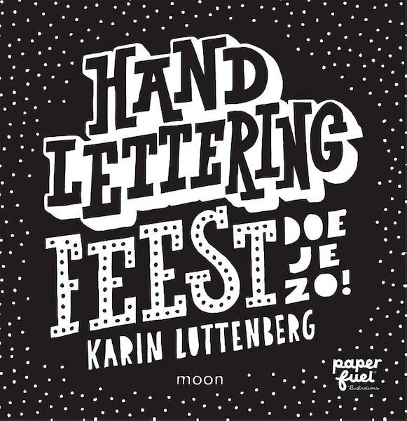 Handlettering FEEST doe je zo! - Karin Luttenberg (ISBN 9789048837717)