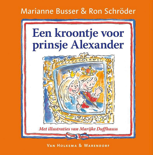 Kroontje voor prinsje Alexander - Marianne Busser, Ron Schröder (ISBN 9789047508076)