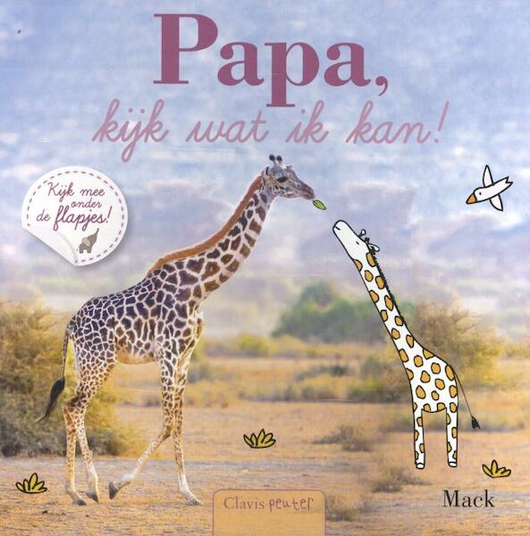 Papa, kijk wat ik kan ! - Mack (ISBN 9789044817133)