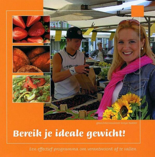 Bereik je ideale gewicht ! - Sonja Bakker (ISBN 9789090192246)