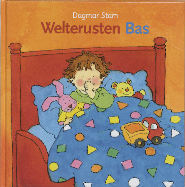 Welterusten Bas - Dagmar Stam, Liesbeth van Binsbergen (ISBN 9789058293169)