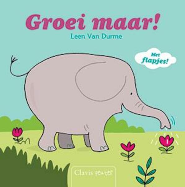 Groei maar! - Leen van Durme (ISBN 9789044817645)