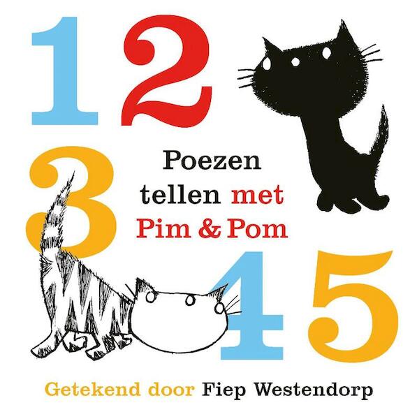 Poezen tellen met Pim en Pom - Fiep Westendorp (ISBN 9789045116495)